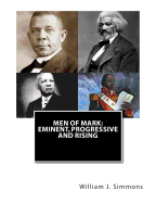 Men of Mark: Eminent, Progressive and Rising