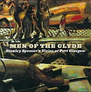 Men of the Clyde: Stanley Spencer's Vision at Port Glasgow