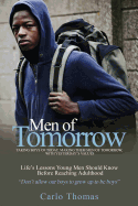 Men of Tomorrow: Taking Boys of Today, Making them Men of Tomorrow, with Yesterday's Values