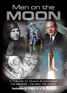 Men on the Moon: A Tribute to Space Exploration: The Missions, the Men, the Legacy - Includes 6 Free 8x10 Prints