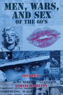 Men, Wars, And Sex Of The 60's Volume II