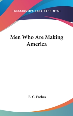 Men Who Are Making America - Forbes, B C