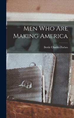 Men Who Are Making America - Forbes, Bertie Charles