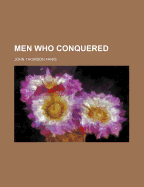 Men Who Conquered