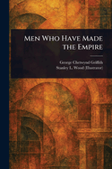Men Who Have Made the Empire
