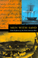 Men with Sand: Great Explorers of the North American West