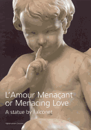 Menacing Love: A Statue by Falconet