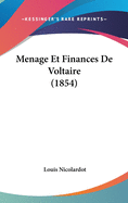 Menage Et Finances de Voltaire (1854)