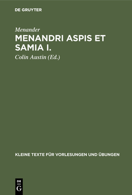 Menandri Aspis Et Samia I. - Menander, and Austin, Colin (Editor)