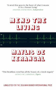 Mend the Living: WINNER OF THE WELLCOME BOOK PRIZE 2017
