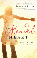 Mended Heart: God's Healing for Your Broken Places