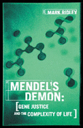 Mendel's Demon: Gene Justice and the Complexity of Life - Ridley, Mark