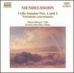 Mendelssohn: Cello Sonatas Nos. 1 & 2, Variations concertantes