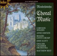 Mendelssohn: Choral Music - Anne Dawson (soprano); John Scott (organ); Rogers Covey-Crump (tenor); Corydon Singers (choir, chorus);...