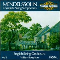 Mendelssohn: Complete String Symphonies, Vol. 1 - English String Orchestra; William Boughton (conductor)