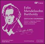 Mendelssohn: Geistliche Chorwerke