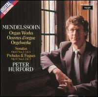 Mendelssohn: Organ Works - Peter Hurford (organ)