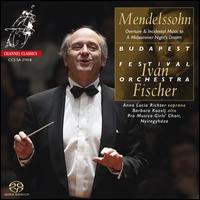 Mendelssohn: Overture & Incidental Music to A Midsummer Night's Dream - Anna Lucia Richter (soprano); Barbara Kozelj (alto); Pro Musica Women's Choir, Nyregyhza (choir, chorus);...