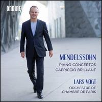 Mendelssohn: Piano Concertos; Capriccio Brillant - Lars Vogt (piano); Orchestre de Chambre de Paris; Lars Vogt (conductor)