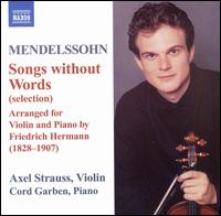 Mendelssohn: Songs without Words - Axel Strauss (violin); Cord Garben (piano)