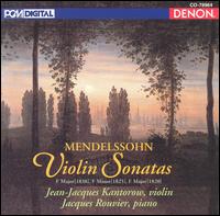 Mendelssohn Violin Sonatas - Jacques Rouvier (piano); Jean-Jacques Kantorow (violin)