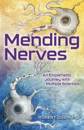 Mending Nerves: An Empathetic Journey with Multiple Sclerosis