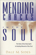 Mending the Cracks in the Soul: The Role of the Holy Spirit in Healing the Wounds of the Past