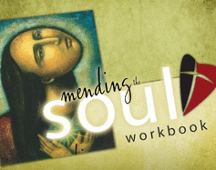 Mending the Soul Workbook for Men and Women