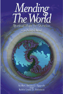 Mending the World: Spiritual Hope for Ourselves and Our Planet - Epperly, Bruce G, and Solomon, Lewis D