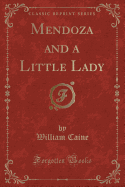 Mendoza and a Little Lady (Classic Reprint)