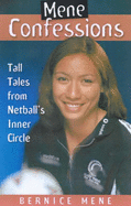 Mene Confessions: Tall Tales from Netball's Inner Circle