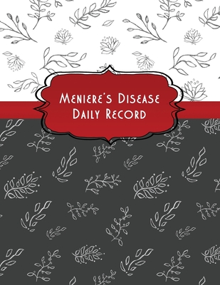 Meniere's Disease Daily Record: 8.5" x 11" Log Book for Your Symptoms, Diet, Triggers, Medications, and More - Records, Babbs