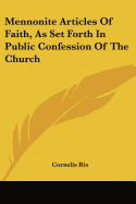 Mennonite Articles Of Faith, As Set Forth In Public Confession Of The Church