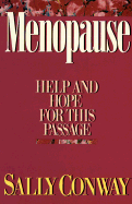 Menopause: Help and Hope for This Passage