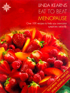 Menopause: Over 100 Recipes to Help You Overcome Symptoms Naturally