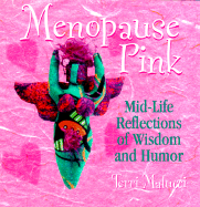 Menopause Pink: Mid-Life Reflections of Wisdom and Humor