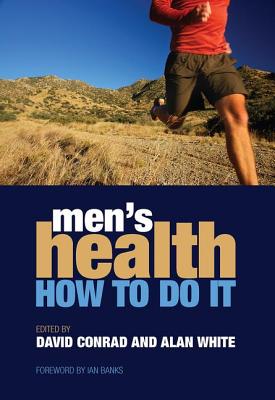 Men's Health: How to Do It - Conrad, David, and White, Alan