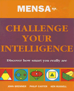 Mensa Challenge Your Intelligence - Bremmer, John, and Carter, Philip, and Russell, Ken
