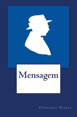 Mensagem: edio original de 1934 - Pessoa, Fernando