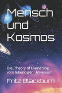 Mensch und Kosmos: Die, Theory of Everything' vom lebendigen Universum