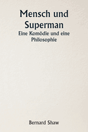 Mensch und Superman - Eine Komdie und eine Philosophie