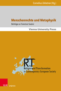 Menschenrechte Und Metaphysik: Beitrage Zu Francisco Suarez