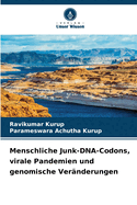 Menschliche Junk-DNA-Codons, virale Pandemien und genomische Ver?nderungen