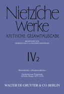 Menschliches, Allzumenschliches. Band 1, Nachgelassene Fragmente, 1876 Bis Winter 1877-1878