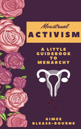 Menstrual Activitsm: A Little Guidebook to Menarchy