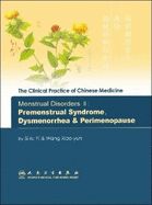 Menstrual Disorders II: Premenestrual Syndrome, Dysmenorrhea and Perimenopause