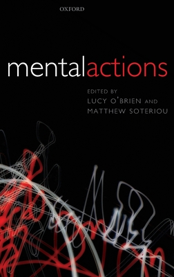 Mental Actions - O'Brien, Lucy (Editor), and Soteriou, Matthew (Editor)