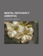 Mental Deficiency (Amentia)