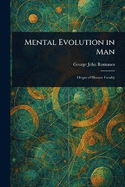 Mental Evolution in Man