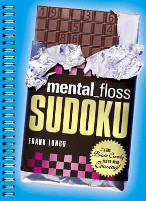 mental_floss Sudoku: It's the Brain Candy You've Been Craving! - Longo, Frank
